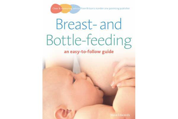 Breastfeeding and Bottle-feeding - an easy-to-follow guide