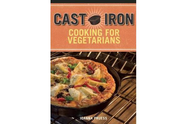 Cast Iron Cooking for Vegetarians