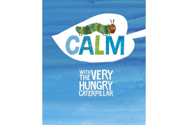 Calm with the Very Hungry Caterpillar