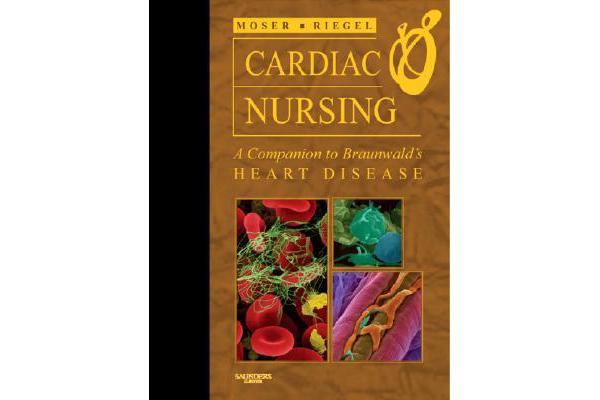 Cardiac Nursing - A Companion to Braunwald's Heart Disease