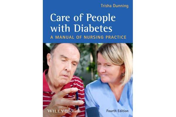 Care of People with Diabetes - A Manual of Nursing Practice