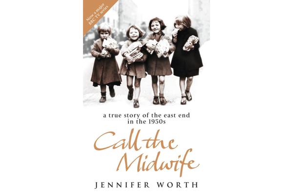 Call The Midwife - A True Story Of The East End In The 1950s