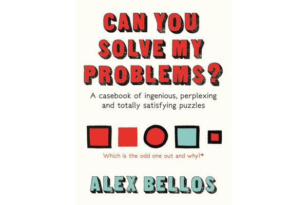 Can You Solve My Problems? - A casebook of ingenious, perplexing and totally satisfying puzzles