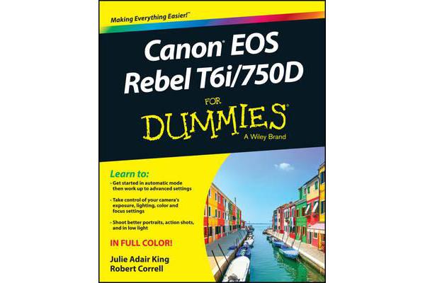 Canon Eos Rebel T6i/750D for Dummies