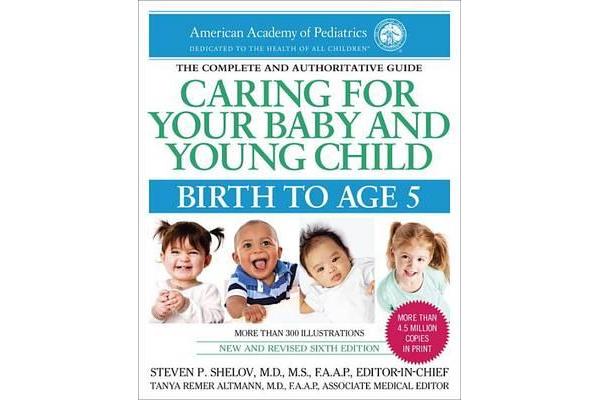 Caring for Your Baby and Young Child, 6th Edition - Birth to Age 5