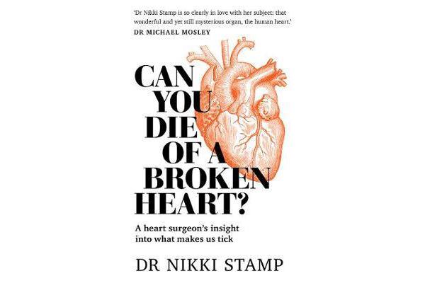 Can You Die of a Broken Heart? - A Heart Surgeon's Insight into What Makes Us Tick