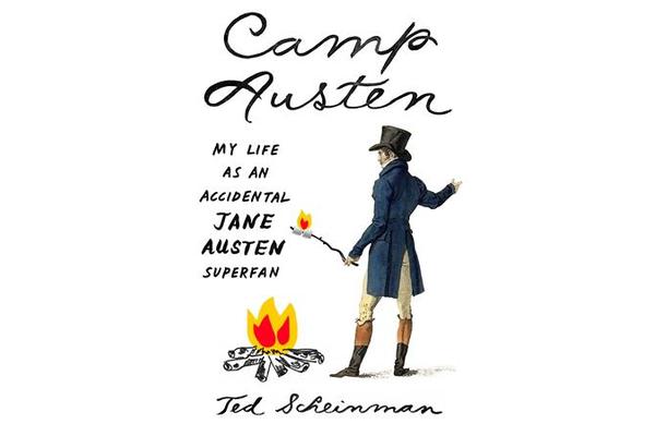 Camp Austen - My Life as an Accidental Jane Austen Superfan