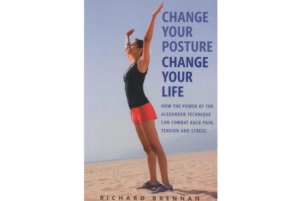 Change Your Posture, Change Your Life