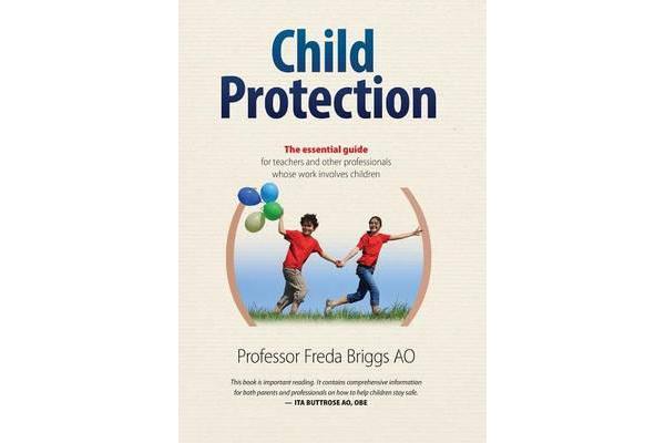 Child Protection - The Essential Guide