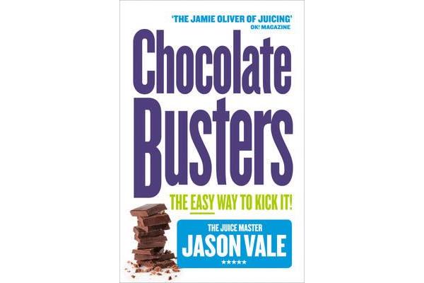 Chocolate Busters - The Easy Way to Kick it!