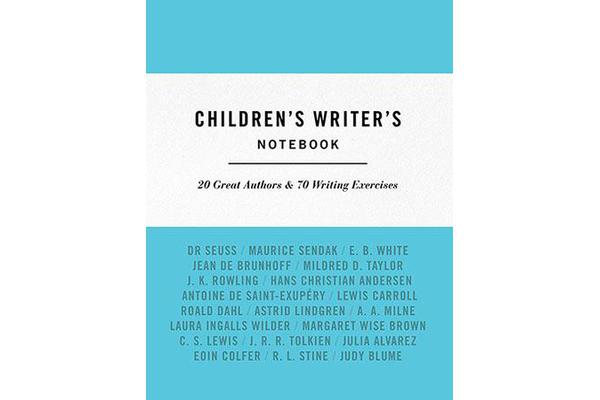 Children'S Writer's Notebook - 20 Great Authors and 70 Writing Exercises