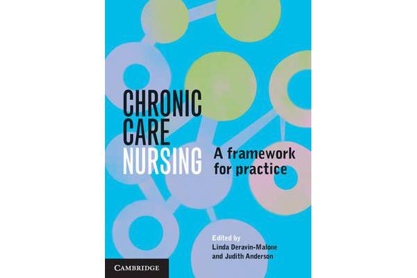 Chronic Care Nursing - A Framework for Practice