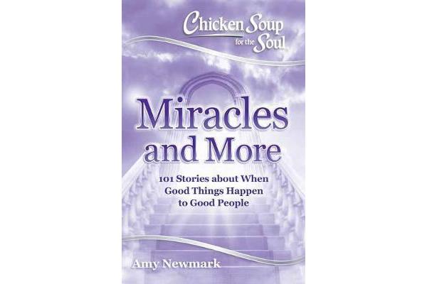 Chicken Soup For The Soul - Miracles and More