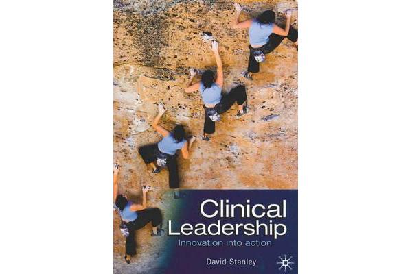 Clinical Leadership - Innovation into Action