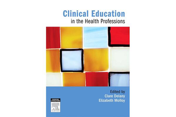 Clinical Education in the Health Professions - An Educator's Guide