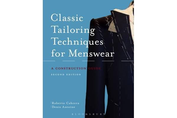 Classic Tailoring Techniques for Menswear - A Construction Guide