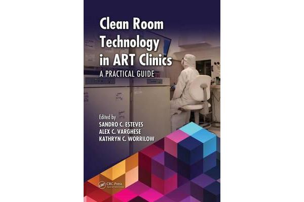 Clean Room Technology in ART Clinics - A Practical Guide