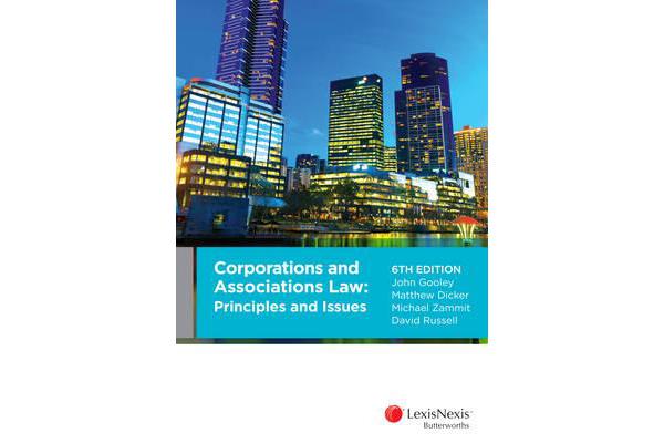 Corporations and Associations Law - Principles and Issues