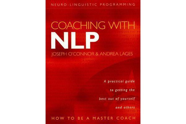 Coaching with NLP - How to be a Master Coach