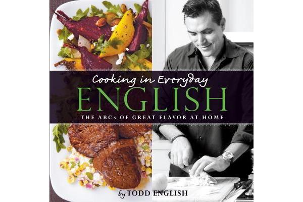 Cooking in Everyday English - The ABCs of Great Flavor at Home