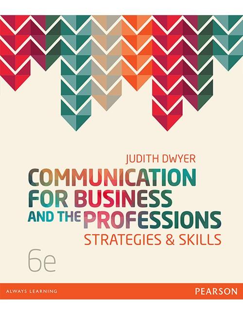 Communication for Business and the Professions: Strategies and Sk