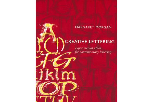 Creative Lettering - Experimental Ideas for Contemporary Lettering