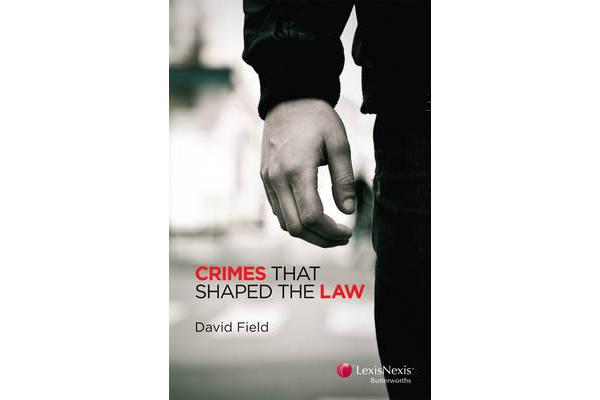 Crimes that Shaped the Law