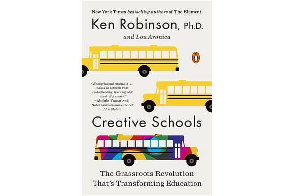 Creative Schools - The Grassroots Revolution That's Transforming Education