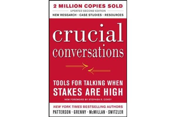 Crucial Conversations - Tools for Talking When Stakes Are High, Second Edition