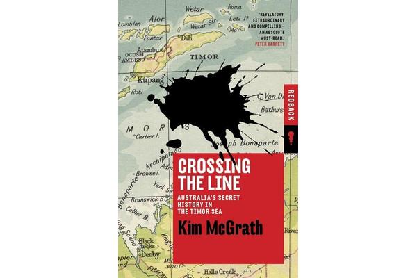 Crossing the Line - Australias Secret History in the Timor Sea