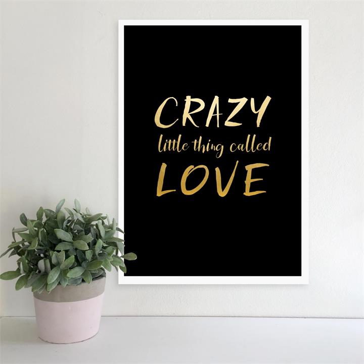 Crazy little thing called Love | Print | Various Colours