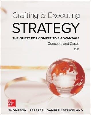 Crafting & Executing Strategy: The Quest for Competitive Adva