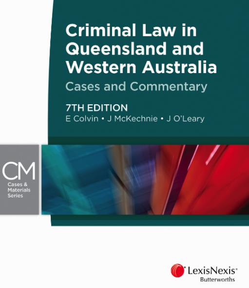 Criminal Law in Queensland and WA Commentary; 7th Edition