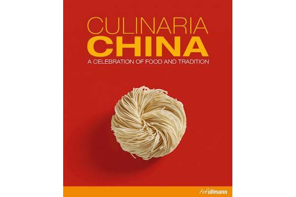 Culinaria China - A Celebration of Food and Tradition