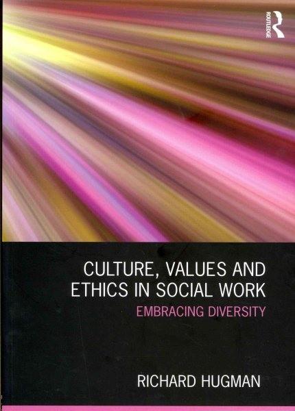 Culture; Values and Ethics in Social Work