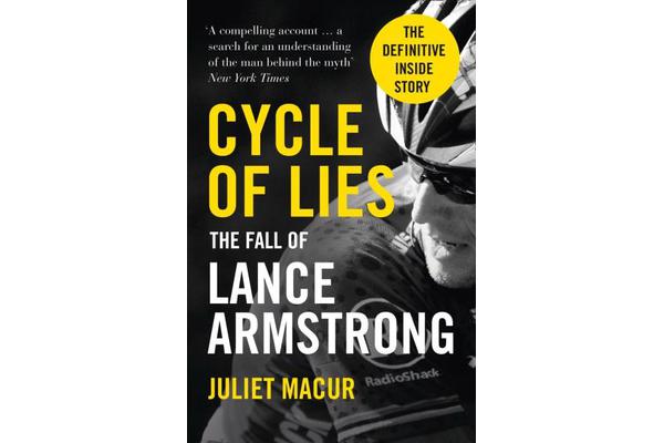 Cycle of Lies - The Fall of Lance Armstrong