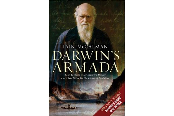 Darwin's Armada - Four Voyagers to the Southern Oceans and Their Battle for the Theory of Evolution