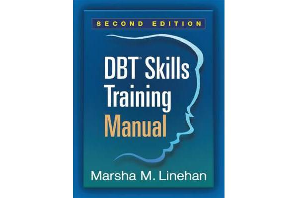 DBT (R) Skills Training Manual, Second Edition