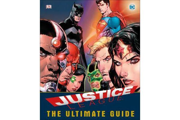 DC Comics Justice League The Ultimate Guide