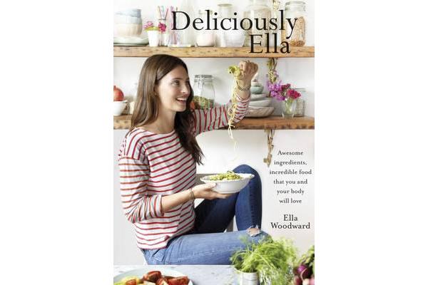 Deliciously Ella - Awesome ingredients, incredible food that you and your body will love