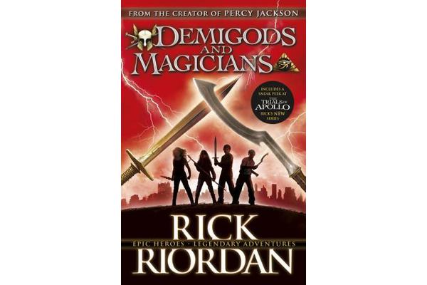 Demigods and Magicians - Three Stories from the World of Percy Jackson and the Kane Chronicles