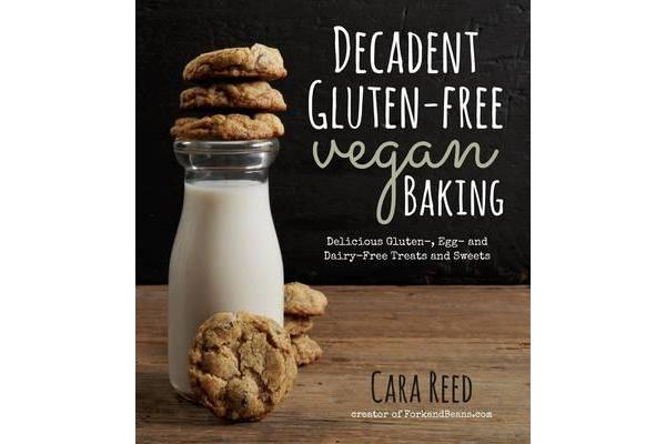 Decadent Gluten-Free Vegan Baking