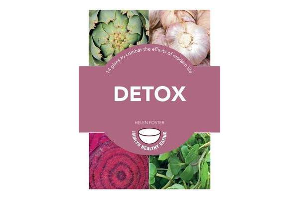 Detox - 14 plans to combat the effects of modern life