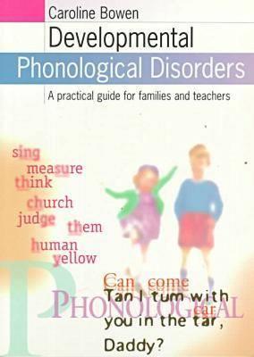 Developmental Phonological Disorders: a Practical Guide for Families and Teachers: A Practical Guide for Families and Teachers