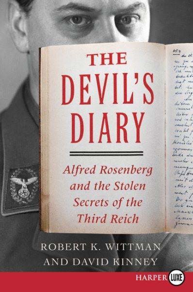 Devil's Diary : Alfred Rosenberg and the Stolen Secrets of the Th