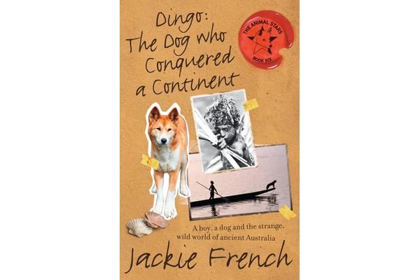 Dingo - The Dog Who Conquered a Continent