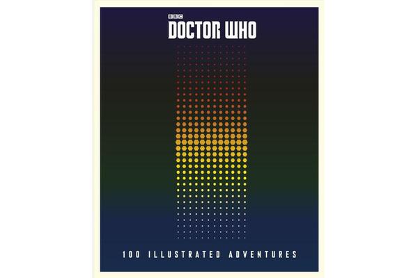 Doctor Who - 100 Illustrated Adventures