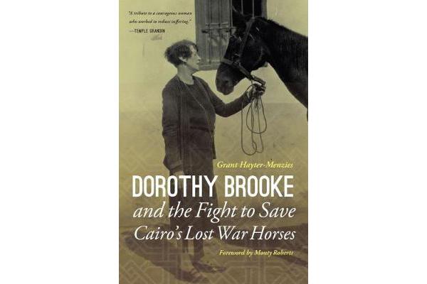 Dorothy Brooke and the Fight to Save Cairo's Lost War Horses