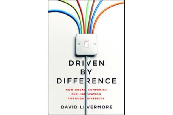 Driven by Difference - How Great Companies Fuel Innovation Through Diversity