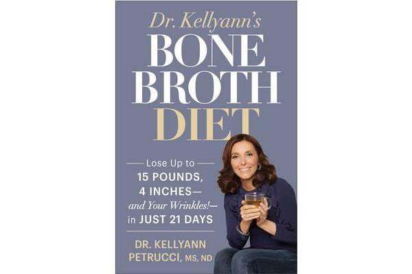 Dr. Kellyann's Bone Broth Diet